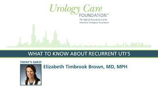 What to Know about Recurrent UTIs  Urology Care Podcast [upl. by Yonah]