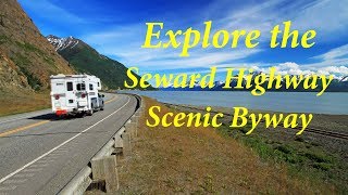 Alaska’s Best Drive  Seward Highway Scenic Byway [upl. by Ilrak]