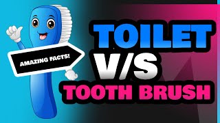 Toilet and Tooth Brush [upl. by Forsta]