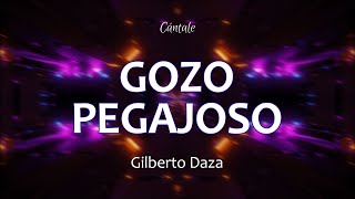 C0237 GOZO PEGAJOSO  Gilberto Daza Letra [upl. by Elaine]