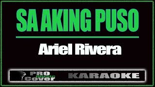 Sa Aking Puso  ARIEL RIVERA KARAOKE [upl. by Tally725]