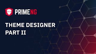 PrimeNG Theme Designer  Part II [upl. by Ahc]