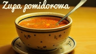 Zupa pomidorowa  Jak Zrobić Zupę Pomidorową 🍅🍅🍅 [upl. by Aidualc]