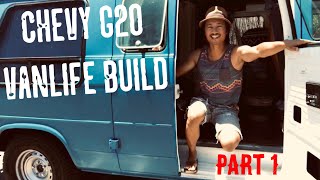 Chevy G20 Vanlife Build Part 1  Camper Van  DIY Project  Vanning  Vannin’  Van life [upl. by Wilona569]