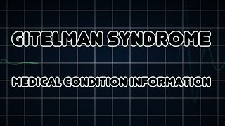 Gitelman syndrome Medical Condition [upl. by Horlacher]