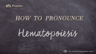 How to Pronounce Hematopoiesis Real Life Examples [upl. by Keri511]