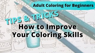 How to Improve Your Coloring Skills  Tips amp Tricks for Beginners  Adult Coloring Tutorial  PART 1 [upl. by Abbott]