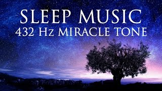 The Best SLEEP Music  432hz  Healing Frequency  Deeply Relaxing  Raise Positive Vibrations [upl. by Kylynn850]