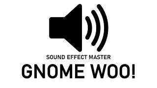 GNOME WOO Sound Effect MEME [upl. by Kaela]