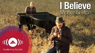 Irfan Makki  I Believe feat Maher Zain  Official Music Video [upl. by Meraree]