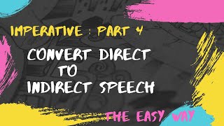 Five Steps to convert Direct to Indirect Speech  Imperative Sentence  Part 4 [upl. by Nallaf]