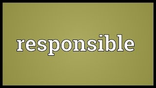 Responsible Meaning [upl. by Hana]