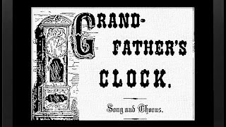 My Grandfather Clock Live Versions [upl. by Kenlee585]