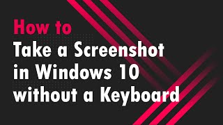 How to take a Screenshot in Windows 10 without a Keyboard [upl. by Hepsiba]