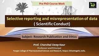 Selective reporting and misrepresentation of data  Scientific Conduct [upl. by Nilya]