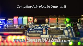 Compiling A Project In Quartus II [upl. by Iduj155]