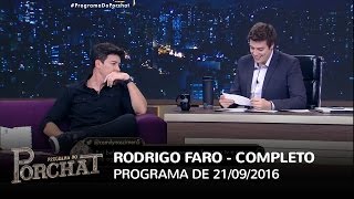 Programa do Porchat completo  Rodrigo Faro  21092016 [upl. by Bithia416]