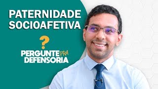 Paternidade socioafetiva O que é Como fazer o reconhecimento [upl. by Stringer107]