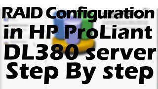 RAID Configuration in HP ProLiant DL380 server [upl. by Hourigan]