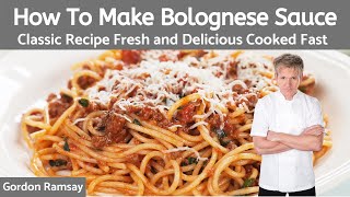 Gordon Ramsay Bolognese Sauce Recipe Authentic Italian [upl. by Ylrbmik]