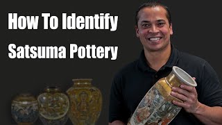 Tips on How to Identify Japanese Satsuma Pottery [upl. by Ahsiak]