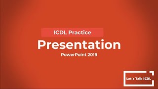 ICDL Practice  Presentation  Syllabus 50 PowerPoint 2019 [upl. by Fulks966]