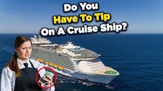 Do you have to tip on a cruise ship [upl. by Bacchus]