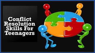 Conflict Resolution Skills For Teenagers [upl. by Walli1]