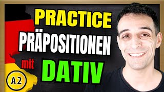 PRACTICE Präpositionen mit DATIV A1  A2  NO ENGLISH [upl. by Jaf140]