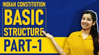 Basic Structure Doctrine Indian Constitution  Part 1  Indian Polity [upl. by Wilcox]