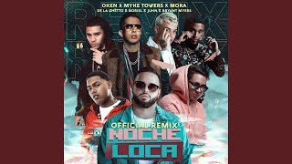 Noche Loca Remix [upl. by Cross]